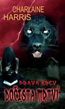 Charlaine Harrisová - pravá krev V.diel  